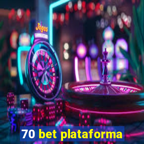 70 bet plataforma